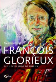 François Glorieux. Een leven voor de muziek