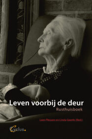 Leven voorbij de deur. Rusthuisboek. 2de licht gewijzigde druk