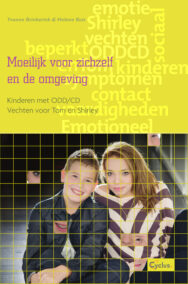 Moeilijk voor zichzelf en de omgeving: Kinderen met ODD/CD. Vechten voor Tom & Shirley