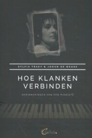Hoe klanken verbinden. Herinneringen van een pianiste