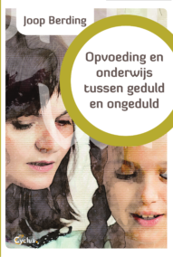 Opvoeding en onderwijs tussen geduld en ongeduld