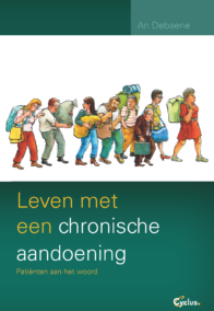 Leven met een chronische aandoening. Patiënten aan het woord