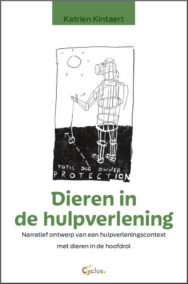 Dieren in de hulpverlening. Narratief ontwerp van een een hulpverleningscontext met dieren in de hoofdrol.