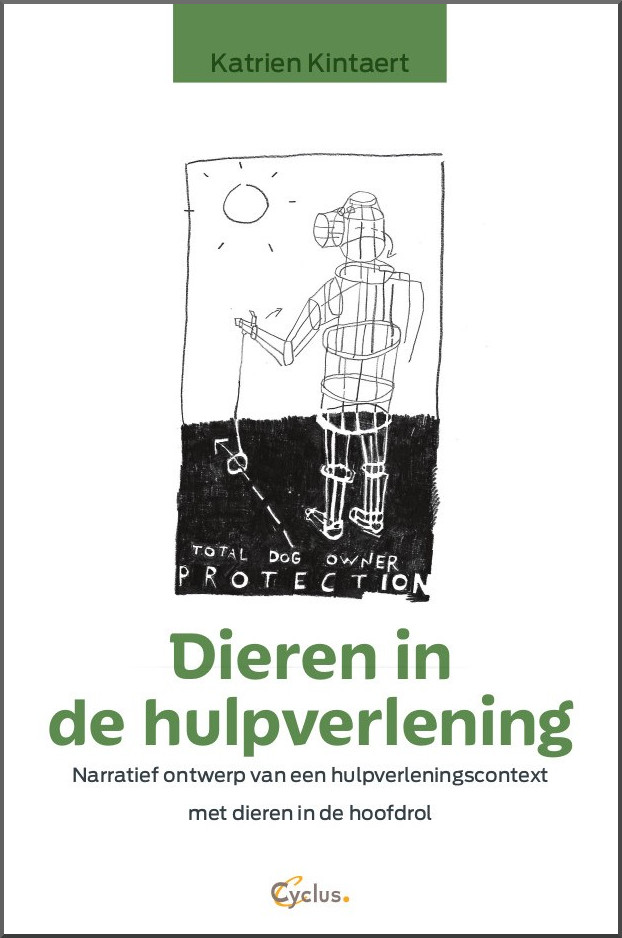 Dieren in de hulpverlening. Narratief ontwerp van een een hulpverleningscontext met dieren in de hoofdrol.