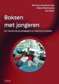 Boksen met jongeren
Een nieuwe kijk op pedagogisch en didactisch handelen
Reeks: Psychofysiek werken met jongeren, nr. 2