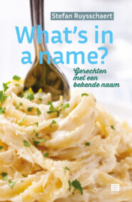 What's in a name? Gerechten met een bekende naam